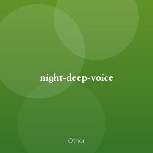 night-deep-voice