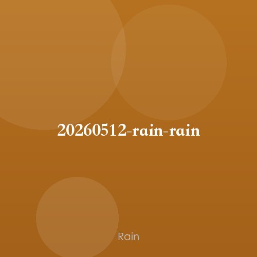 20260512-rain-rain