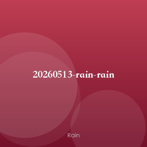 20260513-rain-rain